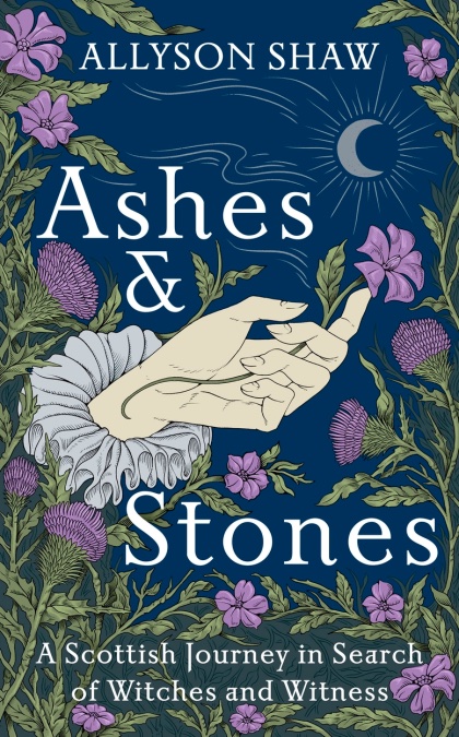 The book cover of Ashes and Stones, showing an illustrated hand holding a herb robert flower, surrounded by thistles with a  moon in the corner. 